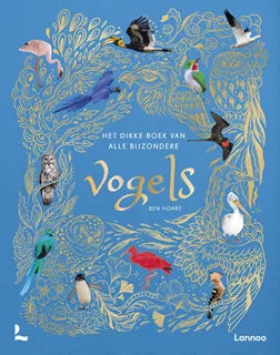 Lannoo - Het dikke boek van alle bijzondere Vogels